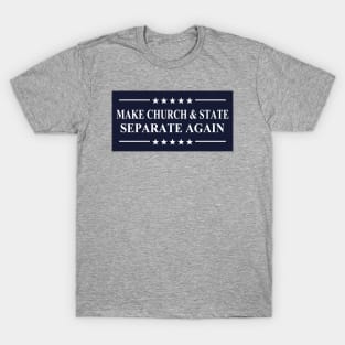 Make Church and State Separate Again Pro Choice Now T-Shirt